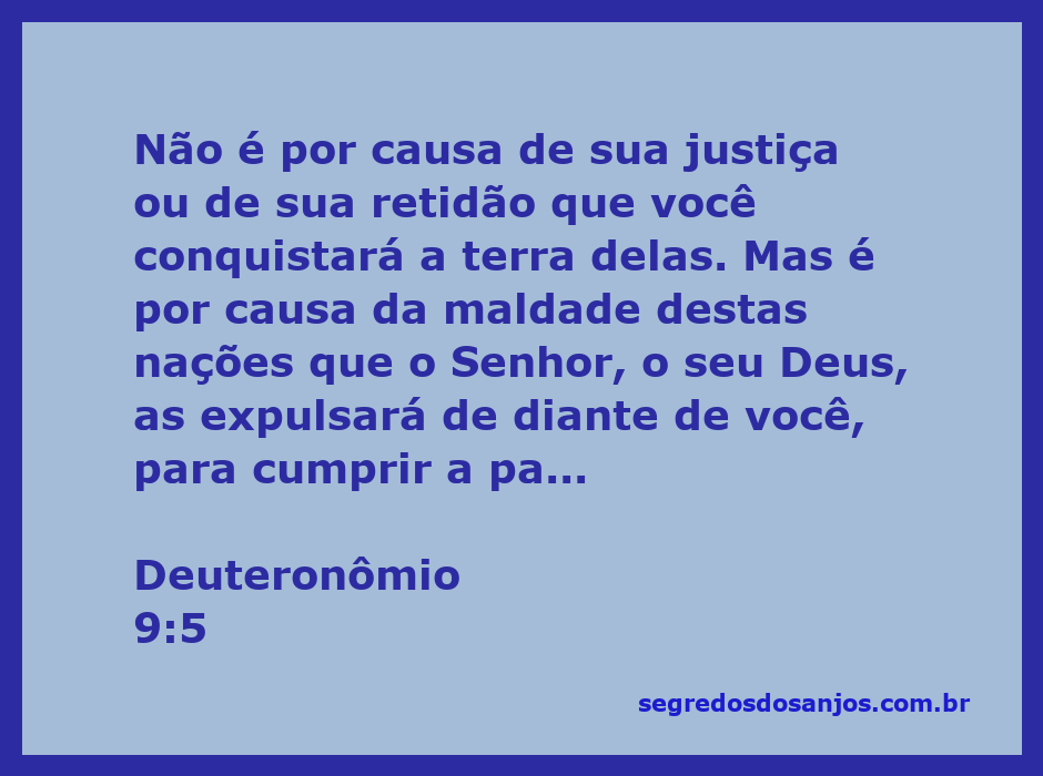 Deuteronômio 9:5 - Deus promete a terra a Israel não por sua justiça, mas pela maldade das nações.