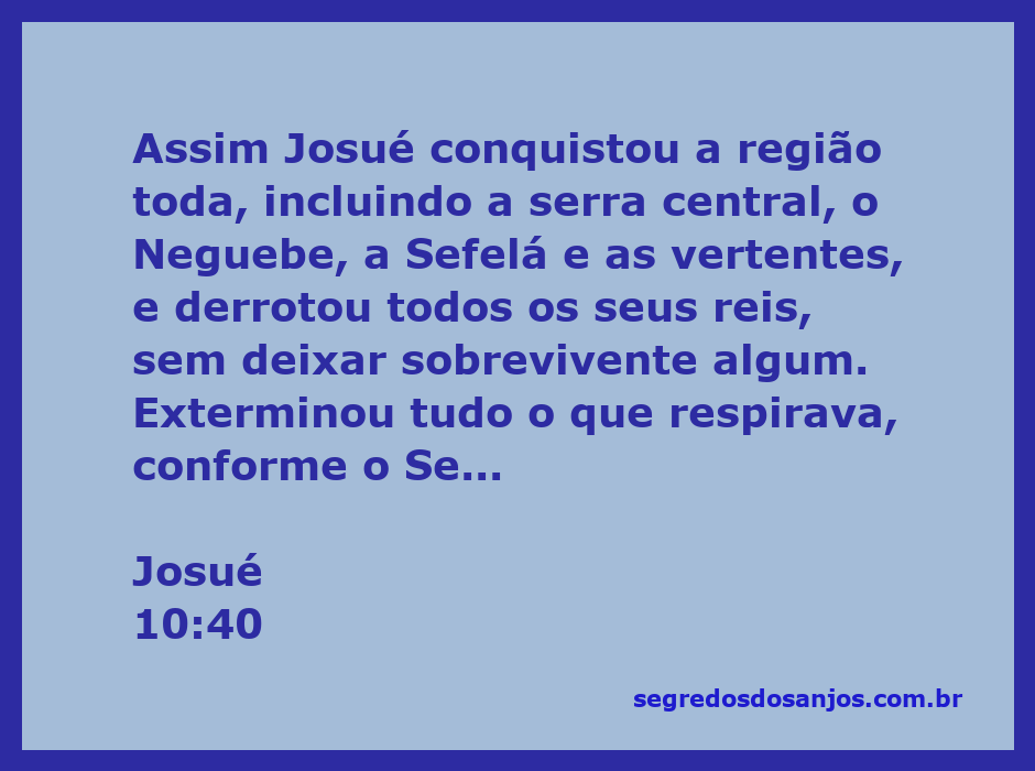 Representação gráfica da conquista de Josué sobre a região, incluindo a serra central, o Neguebe, a Sefelá e suas vertentes, conforme Josué 10:40.