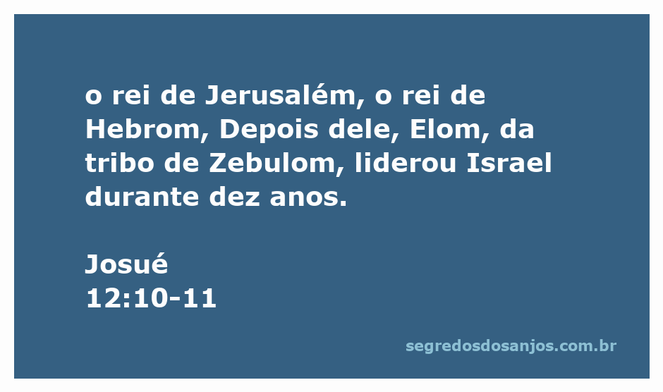 Ilustração dos reis de Jerusalém e Hebrom, mencionados em Josué 12:10-11, junto com Elom da tribo de Zebulon que liderou Israel.