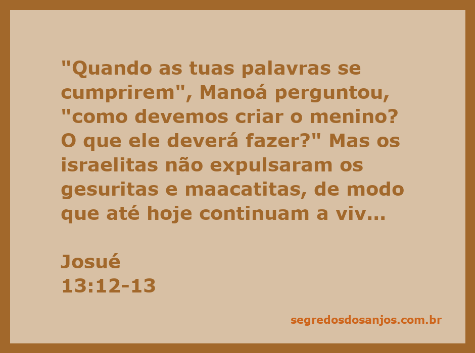 Imagem representativa da passagem bíblica de Josué 13:12-13, onde Manoá questiona sobre a criação do menino e menciona a convivência dos israelitas com os gesuritas e maacatitas.