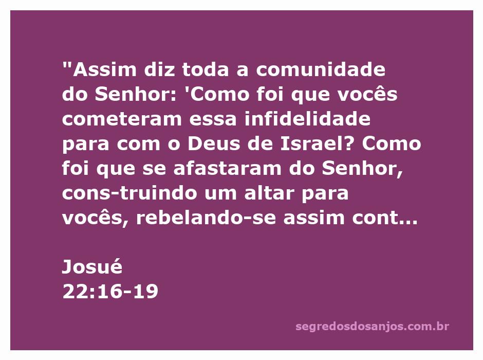 Representação de Josué 22:16-19, enfatizando a advertência sobre a infidelidade a Deus e a construção de um altar não autorizado.