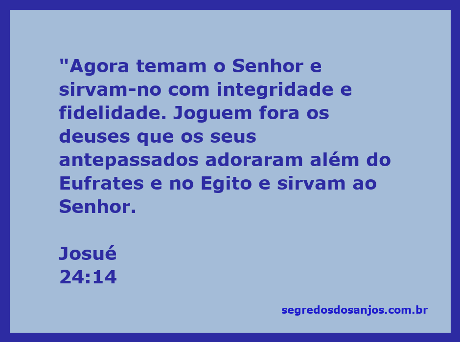 Imagem inspiradora da passagem bíblica Josué 24:14, destacando a importância de servir ao Senhor com integridade.
