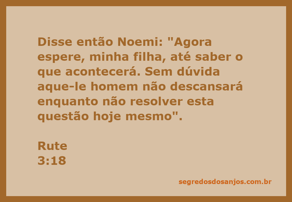 Noemi aconselha Rute a esperar pela decisão de Boaz sobre a questão da redenção.